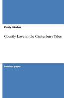 Courtly Love in the Canterbury Tales 3656199434 Book Cover