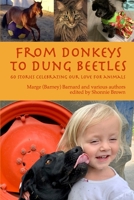 From Donkeys to Dung Beetles: 60 Stories Celebrating Our Love For Animals 1387487388 Book Cover