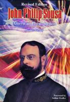 John Philip Sousa, American Phenomenon 0138235341 Book Cover