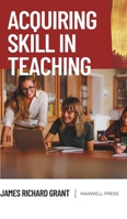 Acquiring Skill in Teaching 116527051X Book Cover