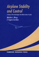 Airplane Stability and Control: A History of the Technologies That Made Aviation Possible 0521552362 Book Cover