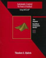 Automatic Control: The Power of Feedback Using Matlab (Pws Bookware Companion Series) 0534950515 Book Cover