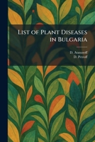 List of Plant Diseases in Bulgaria 1025807510 Book Cover