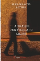 La traque d'un vieillard killer 2487679204 Book Cover