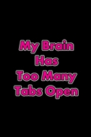 My Brain Has Too Many Tabs Open: Leadership Training Coworker Office Funny Notebook Wide Ruled Lined Journal 6x9 Inch ( Legal ruled ) Family Gift Idea Holidays - Black Cover & Hot Pink Quote 1677332808 Book Cover