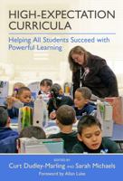 High-Expectation Curricula: Helping All Students Succeed with Powerful Learning 0807753661 Book Cover