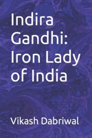 Indira Gandhi: Iron Lady of India B0C6W1FYQB Book Cover