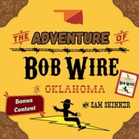 The Adventure of Bob Wire in Oklahoma w/Bonus Content: Oklahoma- Legend B0GR9MFDYD Book Cover