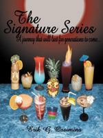The Signature Series: A Journey That Will Last for Generations to Come... 1467061735 Book Cover
