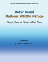 Baker Island National Wildlife Refuge Comprehensive Conservation Plan 148415049X Book Cover