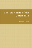 The True State of the Union 2012 1105607798 Book Cover