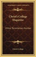 Christ's College Magazine: Milton Tercentenary Number 0548510210 Book Cover