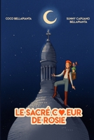 Le Sacré Cœur de Rosie (French Edition) 2384712012 Book Cover