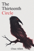 The Thirteenth Circle: A Confessional 0578628015 Book Cover