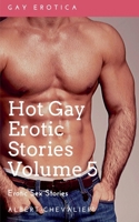 Hot Gay Erotic Stories Volume 5 - Gay Erotica- Erotic Sex Stories B0DRNBDP3P Book Cover