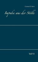 Impulse aus der Stille: Teil VI 3748190204 Book Cover