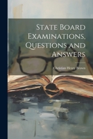 State Board Examinations, Questions and Answers 1021991899 Book Cover