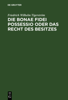 Die Bonae Fidei Possessio Oder Das Recht Des Besitzes 1275139604 Book Cover