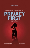 From GDPR confusion to privacy first marketing 8797643807 Book Cover