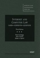 Internet and Computer Law, Second Edition (American Casebook Series)