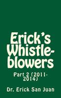 Erick's Whistleblowers: Part 2 (2011-2014) 1534791779 Book Cover
