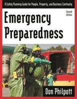 Emergency Preparedness: A Safety Planning Guide for People, Property and Business Continuity 1598887912 Book Cover