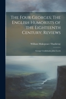 The English Humourists, The Four Georges 1021341843 Book Cover