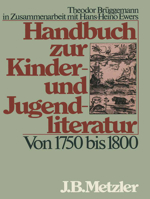 Handbuch Zur Kinder- Und Jugendliteratur. Von 1750 Bis 1800 3476004848 Book Cover