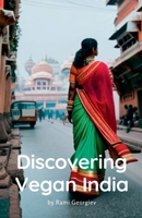 Discovering Vegan India B0CCW2V8N9 Book Cover