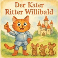 Der Kater Ritter Willibald B0FTYT25PS Book Cover