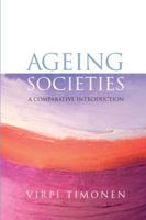 Ageing Societies: A Comparative Introduction 0335222692 Book Cover