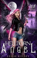 Hellborn Angel (Kissed by Brimstone) 1915430313 Book Cover