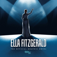 Ella Fitzgerald: The Official Graphic Novel 1970047291 Book Cover