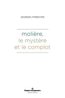 Molière, le mystère et le complot (French Edition) B0C3C45VDP Book Cover