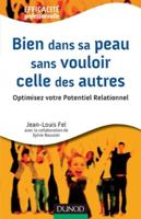 Bien dans sa peau sans vouloir celle des autres: Optimisez votre Potentiel Relationnel 2100541161 Book Cover