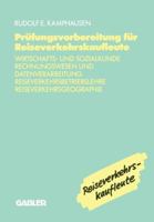 Prüfungsvorbereitung für Reiseverkehrskaufleute: Wirtschafts- und Sozialkunde, Rechnungswesen und Datenverarbeitung, Reiseverkehrsbetriebslehre, Reiseverkehrsgeographie 3409186123 Book Cover