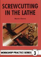 Screw-cutting in the Lathe (Workshop Practice) 0852428383 Book Cover