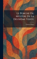 Le Porche Du Mystère De La Deuxième Vertu (French Edition) 1025785959 Book Cover