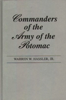 Commanders of the Army of the Potomac. 0313219761 Book Cover