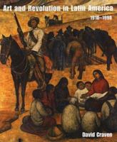 Art and Revolution in Latin America, 1910-1990 0300082118 Book Cover