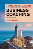 The Financial Times Guide to Business Coaching 1292309075 Book Cover