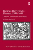 Thomas Heywood's Theatre, 1599-1639 0754669254 Book Cover