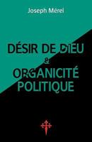 Désir de Dieu et Organicité Politique 1912853000 Book Cover