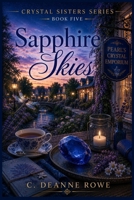 Sapphire Skies: Crystal Sisters Series - Book Five B0HBGTVVTD Book Cover