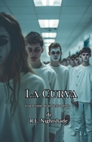 La Curva (Italian Edition) B0GN5FFSP6 Book Cover