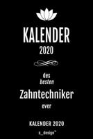 Kalender 2020 für Zahntechniker: Wochenplaner / Tagebuch / Journal für das ganze Jahr: Platz für Notizen, Planung / Planungen / Planer , Erinnerungen und Sprüche (German Edition) 1674243057 Book Cover