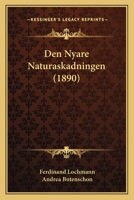 Den Nyare Naturaskadningen (1890) 1160860394 Book Cover