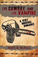 Cowboy and The Vampire: A Very Unusual Romance 1567184510 Book Cover