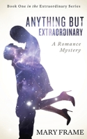 Anything But Extraordinary 1954372159 Book Cover