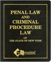 Penal Law & Criminal Procedure Law (Single Binder)  ``N.Y.S. Certified'' 0930137515 Book Cover